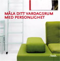 Måla ditt vardagsum med personlighet.